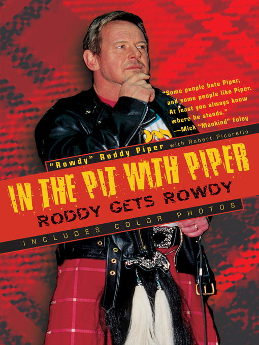 Title details for In the Pit with Piper by Rowdy Roddy Piper - Available